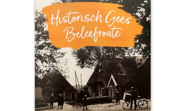 Plaatselijk Belang presenteert Beleefroute Historisch Gees