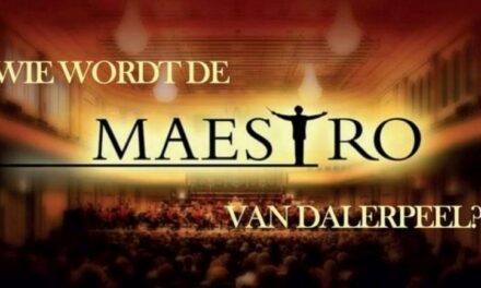 Wie wordt de maestro van Dalerpeel?